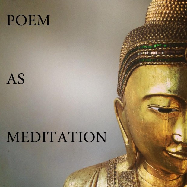 Poem as Meditation